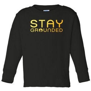 Electrician Art Women Electrical Engineer Stay Grounded Toddler Long Sleeve Shirt