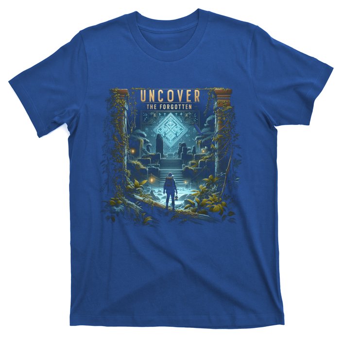 Explore Ancient With Uncover The Forgotten Archaeologist Gift T-Shirt