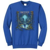 Explore Ancient With Uncover The Forgotten Archaeologist Gift Tall Sweatshirt