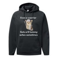 Even A Warrior Gets A Lil Tummy Aches Sometimes Performance Fleece Hoodie