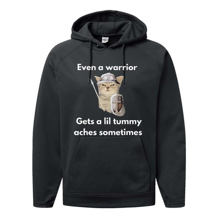 Even A Warrior Gets A Lil Tummy Aches Sometimes Performance Fleece Hoodie