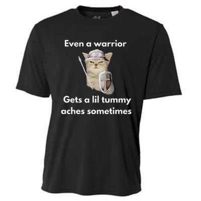 Even A Warrior Gets A Lil Tummy Aches Sometimes Cooling Performance Crew T-Shirt