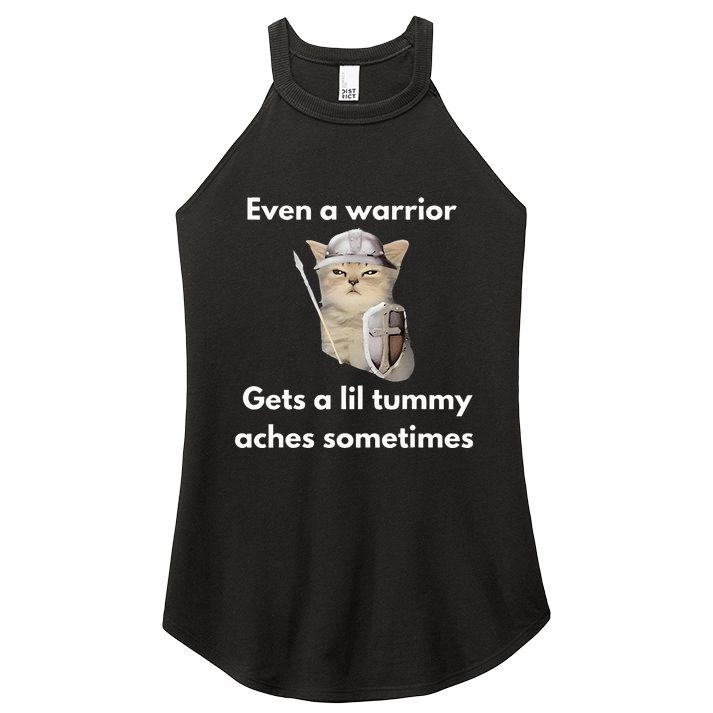 Even A Warrior Gets A Lil Tummy Aches Sometimes Women's Perfect Tri Rocker Tank