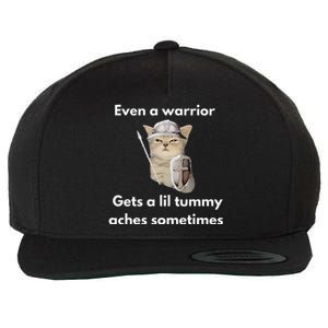 Even A Warrior Gets A Lil Tummy Aches Sometimes Wool Snapback Cap