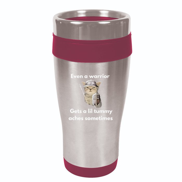 Even A Warrior Gets A Lil Tummy Aches Sometimes 16oz Travel Tumbler