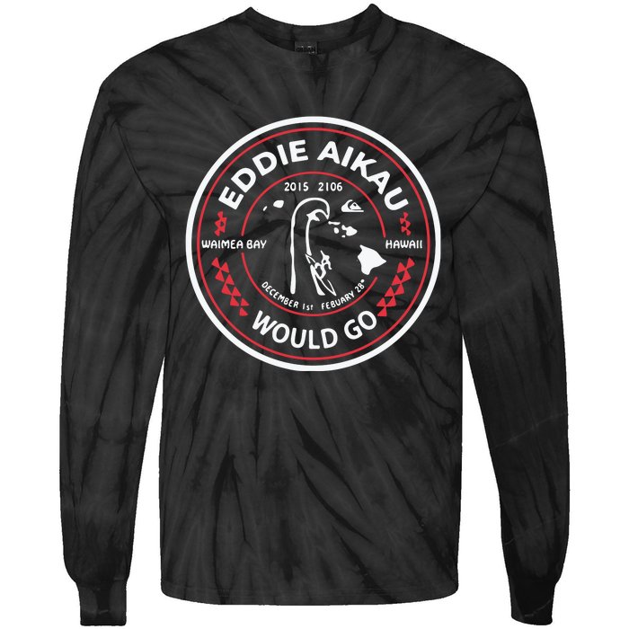 Eddie Aikau Would Go Tie-Dye Long Sleeve Shirt