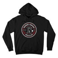 Eddie Aikau Would Go Tall Hoodie