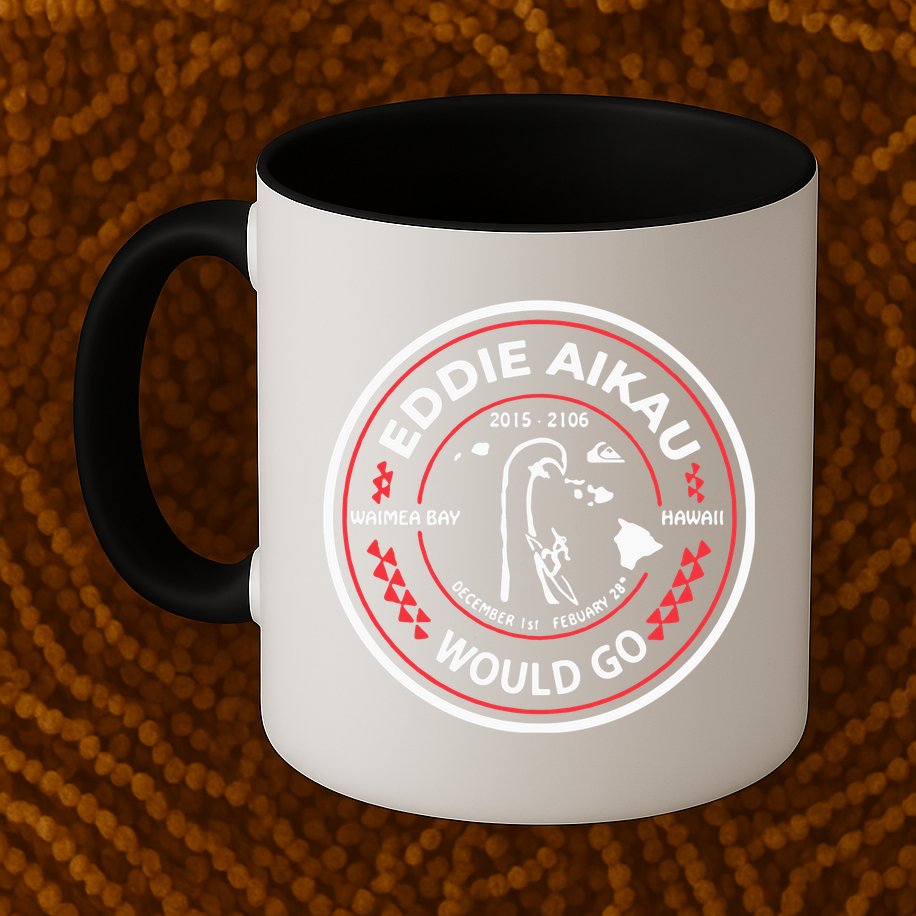 Eddie Aikau Would Go Mug