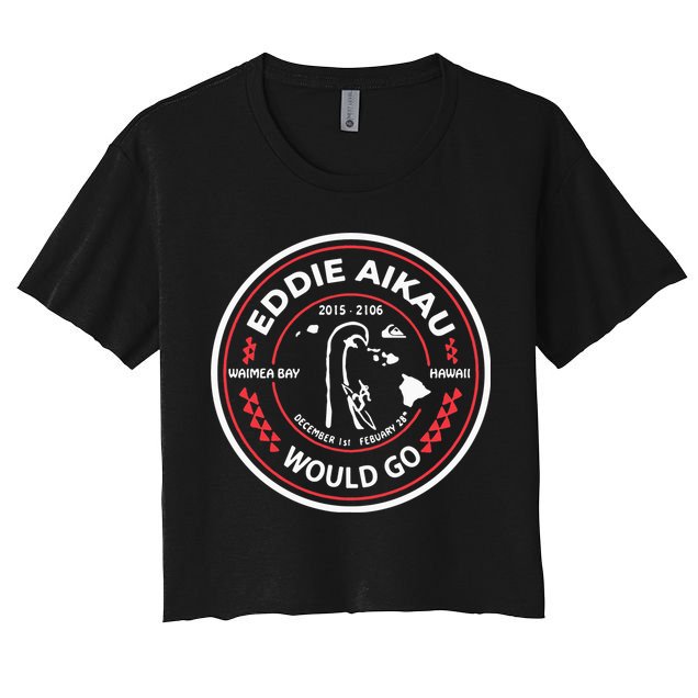 Eddie Aikau Would Go Crop Top