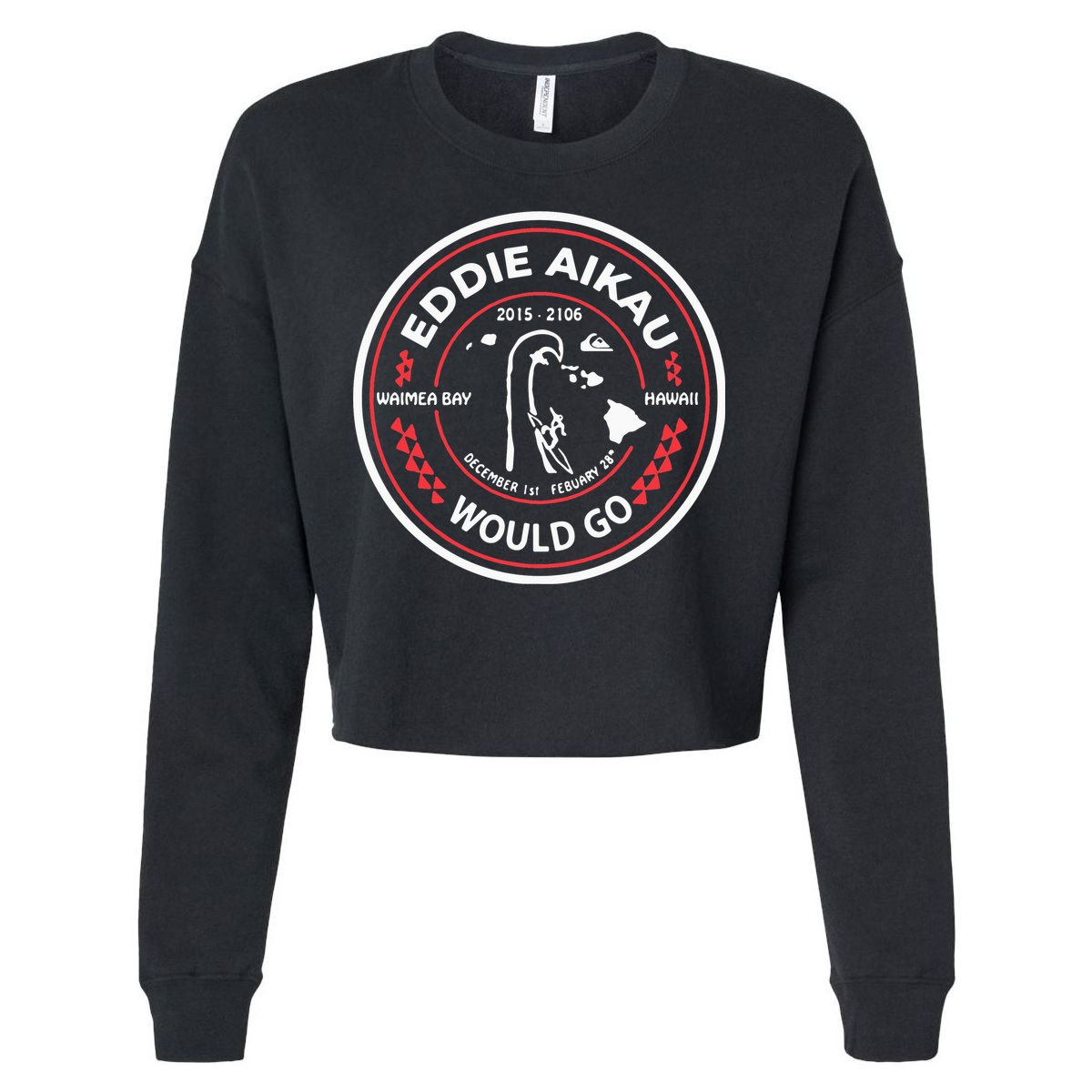 Eddie Aikau Would Go Cropped Pullover Crew
