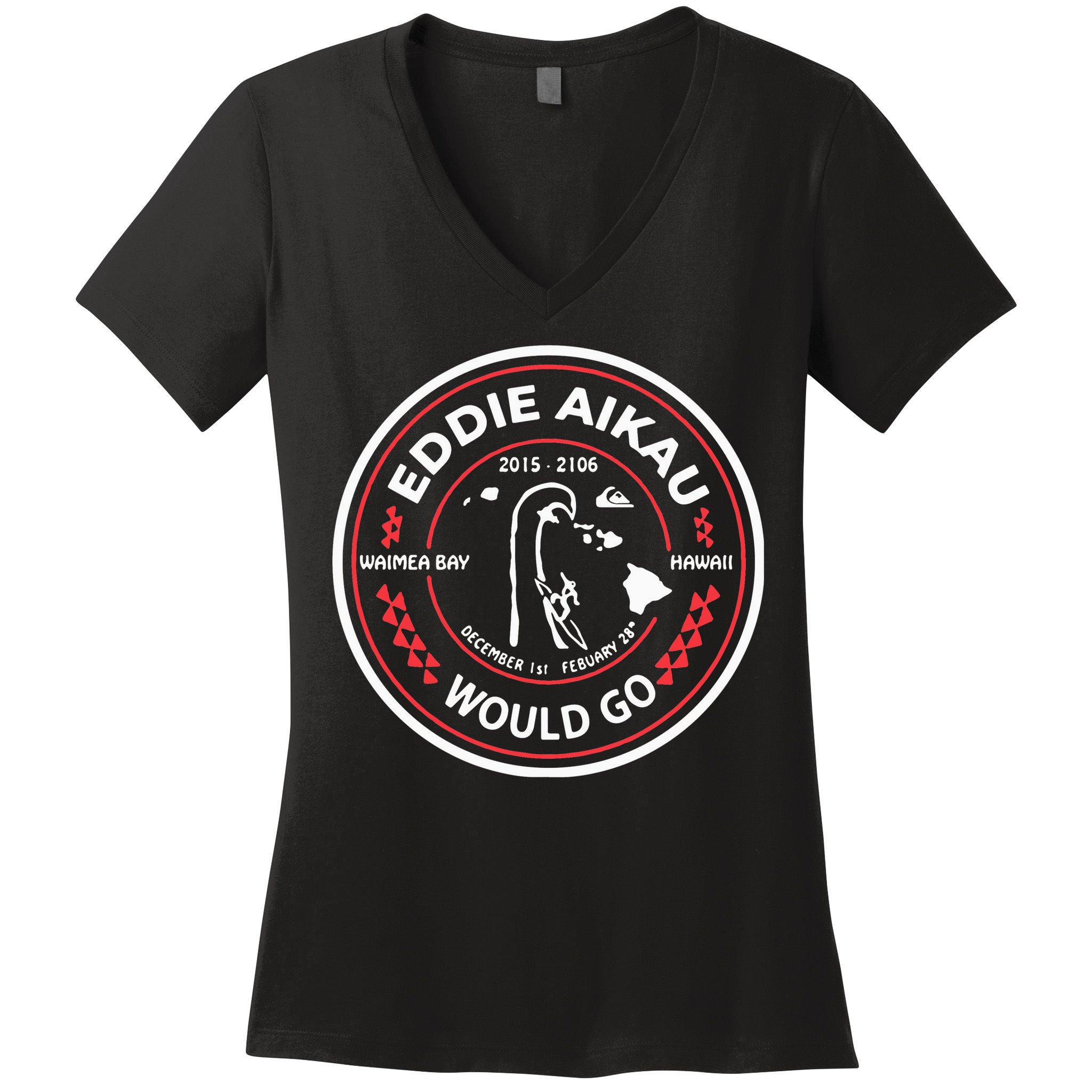 Eddie Aikau Would Go Women's V-Neck T-Shirt