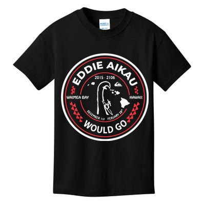 Eddie Aikau Would Go Kids T-Shirt