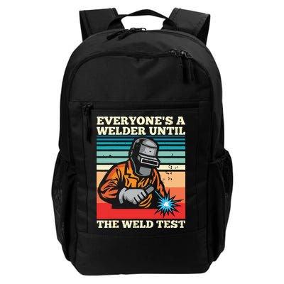 Everyone's A Welder Until The Weld Test Distressed Backpack