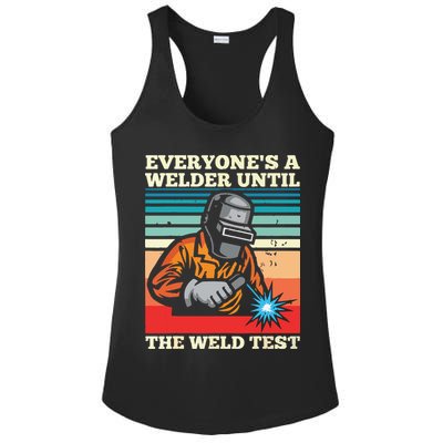 Everyone's A Welder Until The Weld Test Distressed Ladies PosiCharge Competitor Racerback Tank