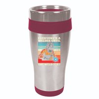 Everyone's A Welder Until The Weld Test Distressed 16oz Travel Tumbler