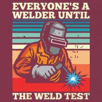 Everyone's A Welder Until The Weld Test Distressed 16oz Travel Tumbler