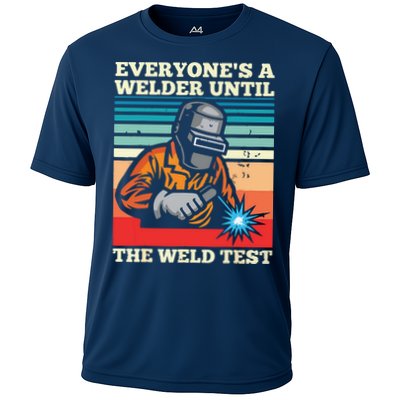 Everyone's A Welder Until The Weld Test Distressed Performance Shirt