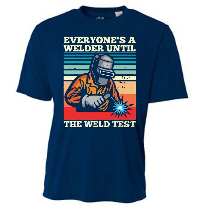 Everyone's A Welder Until The Weld Test Distressed Cooling Performance Crew T-Shirt