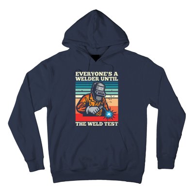 Everyone's A Welder Until The Weld Test Distressed Hoodie