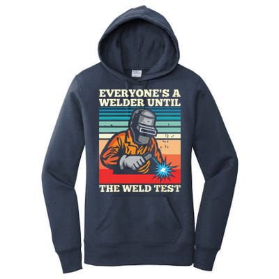 Everyone's A Welder Until The Weld Test Distressed Women's Pullover Hoodie