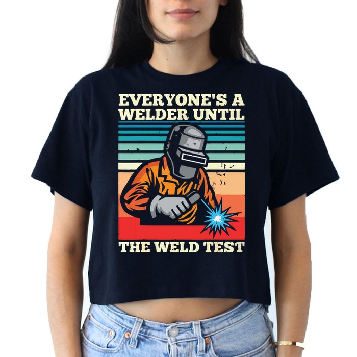 Everyone's A Welder Until The Weld Test Distressed Crop Top
