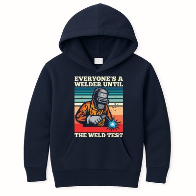 Everyone's A Welder Until The Weld Test Distressed Kids Hoodie