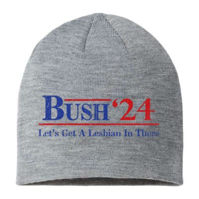 Edit Bush ’24 Let’S Get A Lesbian In There Politic Sustainable Beanie