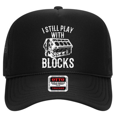 Engine Block Art For Dad I Still Play With Blocks Trucker Hat