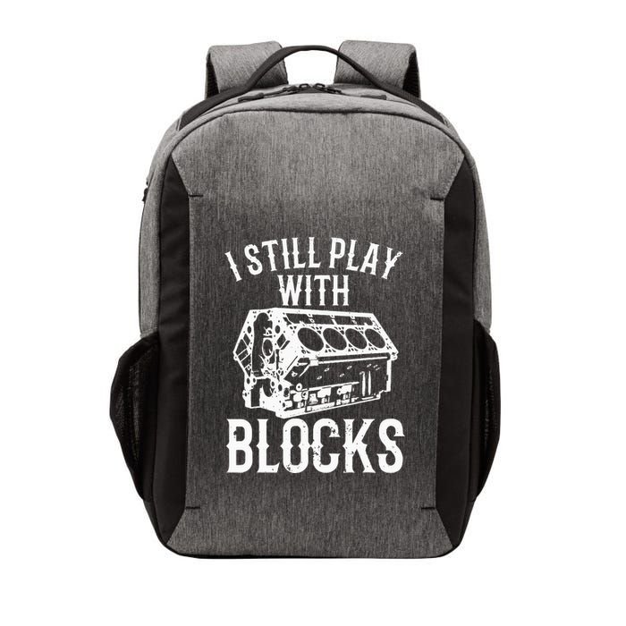 Engine Block Art For Dad I Still Play With Blocks Vector Backpack