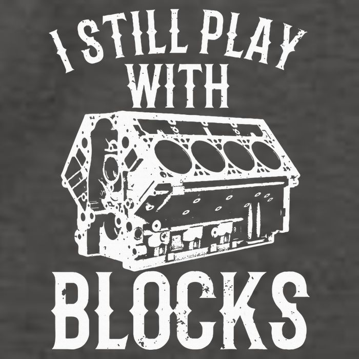 Engine Block Art For Dad I Still Play With Blocks Vector Backpack