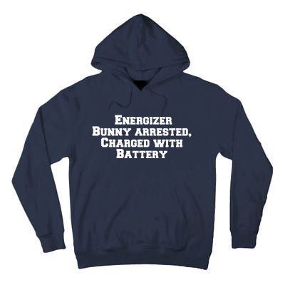 Energizer Bunny Arrested Charged With Battery Humor Funny Tall Hoodie