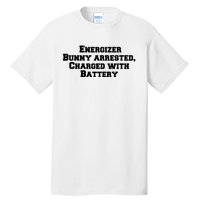 Energizer Bunny Arrested Charged With Battery Humor Funny Tall T-Shirt