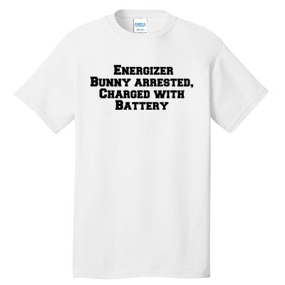 Energizer Bunny Arrested Charged With Battery Humor Funny Tall T-Shirt