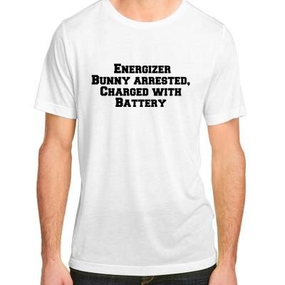 Energizer Bunny Arrested Charged With Battery Humor Funny Adult ChromaSoft Performance T-Shirt