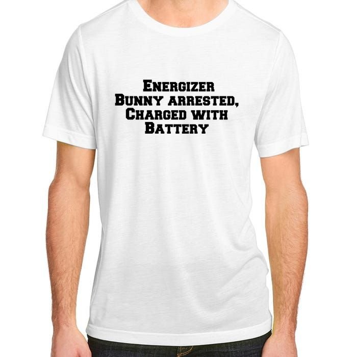 Energizer Bunny Arrested Charged With Battery Humor Funny Adult ChromaSoft Performance T-Shirt