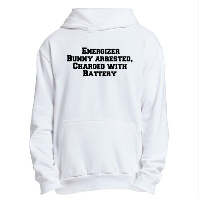 Energizer Bunny Arrested Charged With Battery Humor Funny Urban Pullover Hoodie