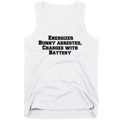 Energizer Bunny Arrested Charged With Battery Humor Funny Tank Top