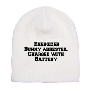 Energizer Bunny Arrested Charged With Battery Humor Funny Short Acrylic Beanie