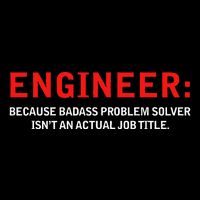 Engineer Because Badass Problem Solver Isn’T An Actual Job Drawstring Bag