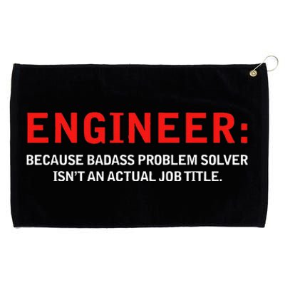 Engineer Because Badass Problem Solver Isn’T An Actual Job Grommeted Golf Towel