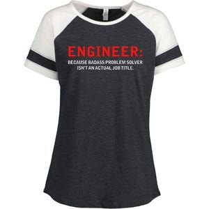 Engineer Because Badass Problem Solver Isn’T An Actual Job Enza Ladies Jersey Colorblock Tee