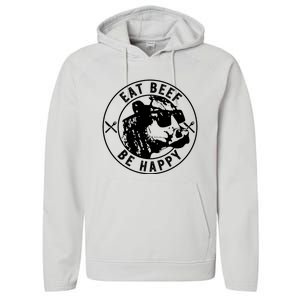 Eat Beef Be Happy Funny Heifer Cow Farmer Performance Fleece Hoodie