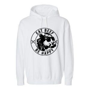 Eat Beef Be Happy Funny Heifer Cow Farmer Garment-Dyed Fleece Hoodie