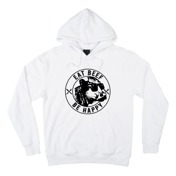 Eat Beef Be Happy Funny Heifer Cow Farmer Hoodie