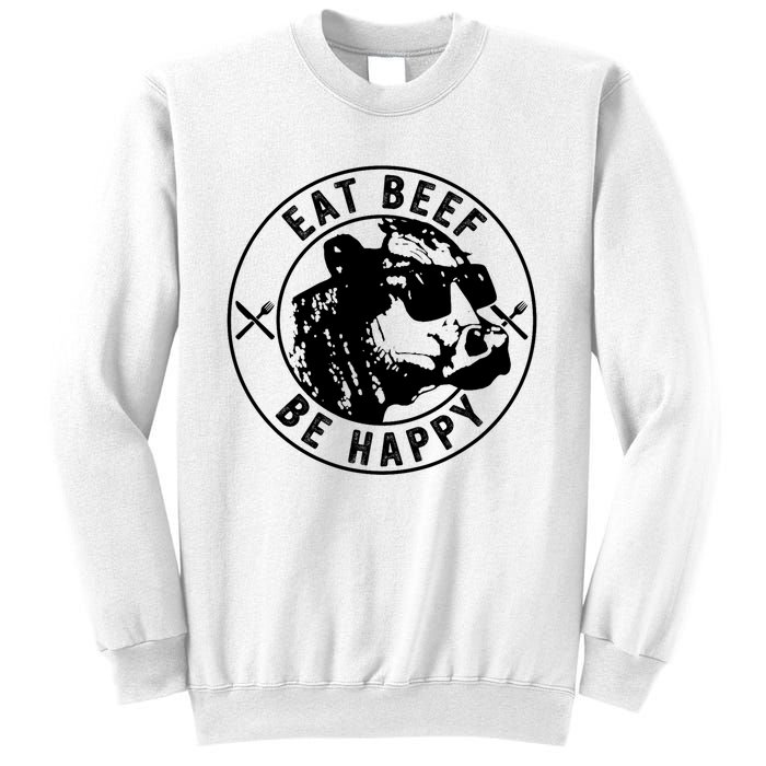 Eat Beef Be Happy Funny Heifer Cow Farmer Sweatshirt