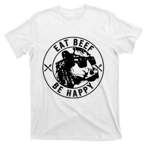 Eat Beef Be Happy Funny Heifer Cow Farmer T-Shirt