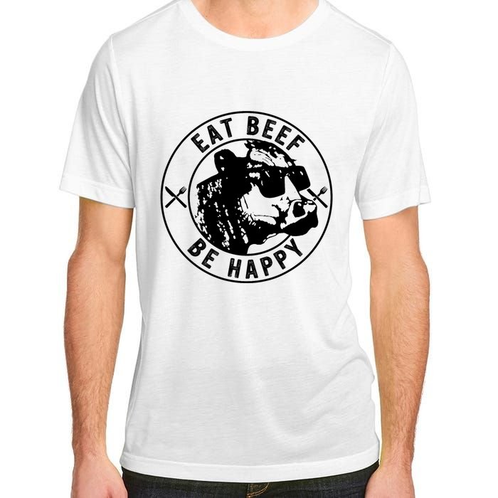 Eat Beef Be Happy Funny Heifer Cow Farmer Adult ChromaSoft Performance T-Shirt