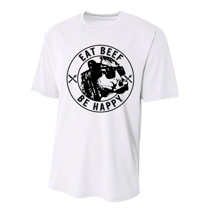 Eat Beef Be Happy Funny Heifer Cow Farmer Performance Sprint T-Shirt