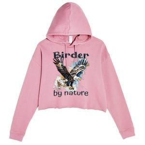 Eagle Birding By Nature Birding Bird Watching Crop Fleece Hoodie