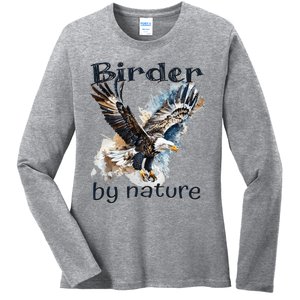 Eagle Birding By Nature Birding Bird Watching Ladies Long Sleeve Shirt